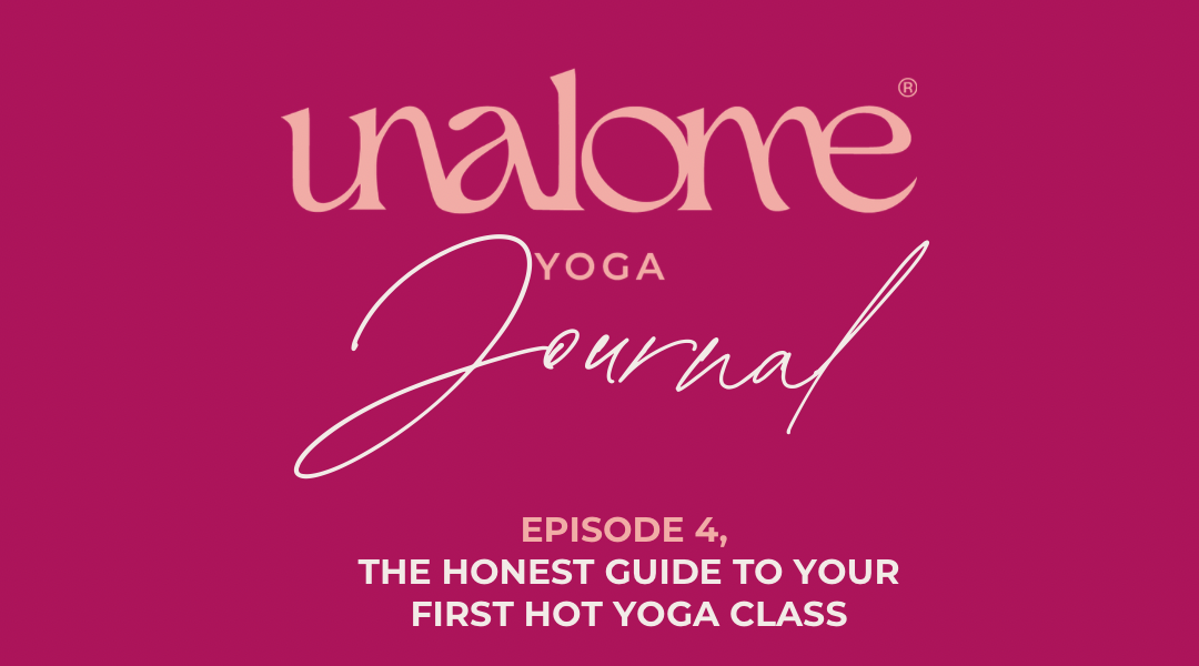 Unalome Journal : The Honest Guide to Your First Hot Yoga Class